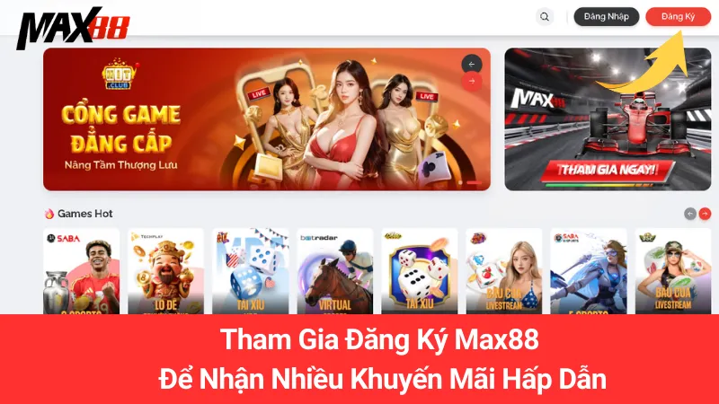 Tham Gia Đăng Ký Max88 Để Nhận Nhiều Khuyến Mãi Hấp Dẫn