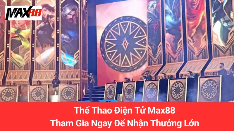 Thể Thao Điện Tử Max88: Tham Gia Ngay Để Nhận Thưởng Lớn 1 Thể Thao Điện Tử Max88: Tham Gia Ngay Để Nhận Thưởng Lớn